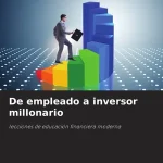 De Empleado A Inversor: Descarga el PDF Gratis para Dar el Primer Paso