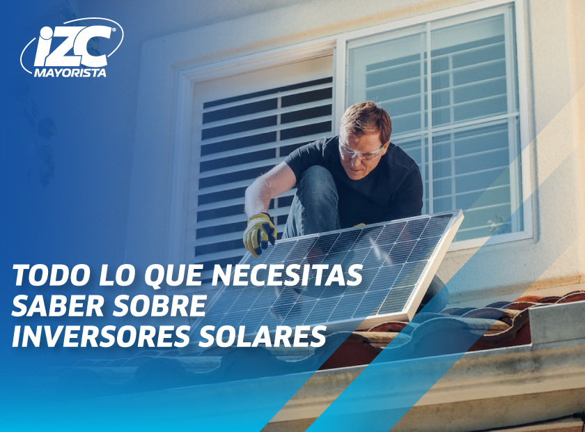 Todo lo que necesitas saber sobre qué es un inversor de energía solar.